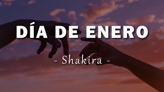Shakira - Día de Enero - Letra