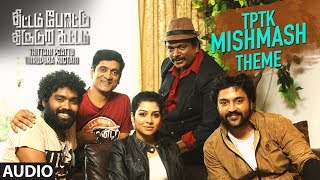 TPTK Mishmash Theme Song Audio | Thittam Poattu Thirudura Kootam | Kayal, Radhakrishnan, Satna