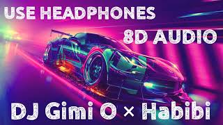 DJ Gimi O x Habibi (Albanian Remix) (8D Audio) || Ricky Rich, Dardan, Zuna