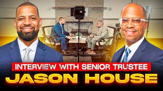 Interview with  Senior Trustee Jason House