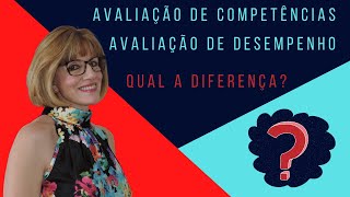 AVALIAÇÃO DE COMPETÊNCIAS X AVALIAÇÃO DE DESEMPENHO: ENTENDA A DIFERENÇA