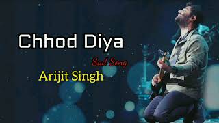Chhod Diya | (Official Music) | Arijit Singh , Kanika Kapoor | Bazaar