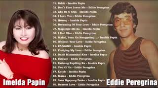 Imelda Papin, Eddie Peregrina Greatest Hits Ever -  OPM Nonstop Love Songs Of All Time