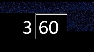 Divide 60 by 3 ,  remainder  . Division with 1 Digit Divisors . Long Division . How to do