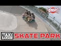 Crazy Cart Skate Park FPV Chase Mr. Steele | TAXI GARAGE