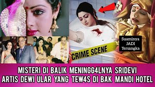 Misteri Dibalik Kepergian Sridevi !! Apakah Yang Di Incar Suaminya ??? dunia millenial