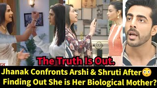 Jhanak Starlife||Jhanak Confronts Arshi \u0026 Shruti After Finding Out She is Her Biological Mother?