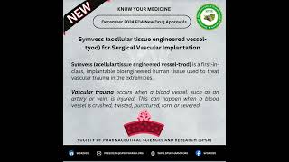 December 2024 FDA New Drug Approvals: Symvess for Surgical Vascular Implantation