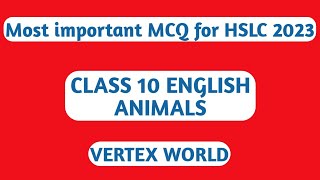 MCQ of Animals | Class 10 English Poem | MCQ of Class 10 English | HSLC2023