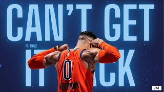 Russell Westbrook 2016-2018 Mixtape 🔥 ~ Can’t Get it Back (ft. Prinz)