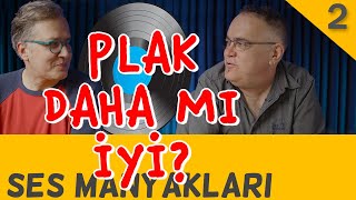 Plak Daha mı İyi? - Ses Manyakları - İlker Canikligil & Fuat Domaniç - B02