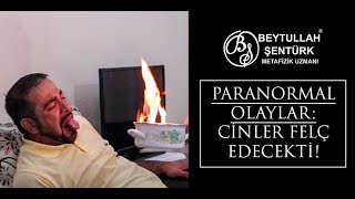 Paranormal Olaylar: Cinler Adamı Felç Edecekti!