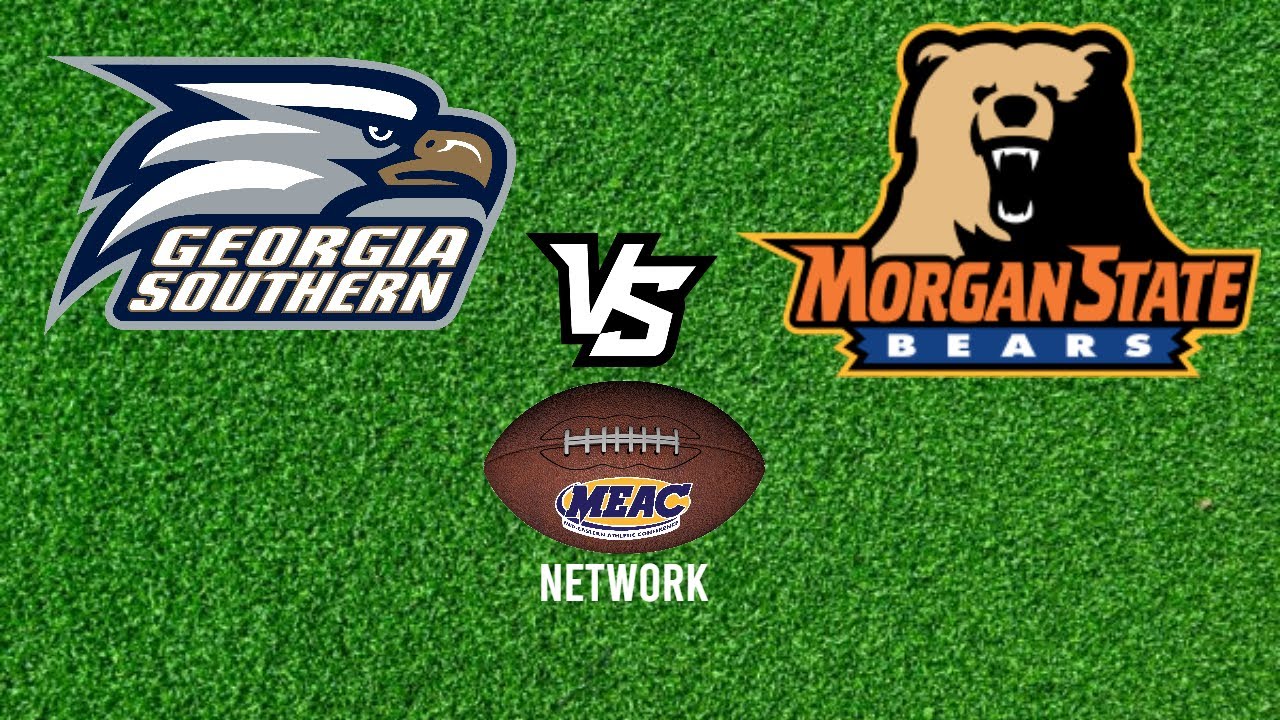 MORGAN STATE Vs GEORGIA SOUTHERN 2022 - YouTube