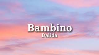 Dalida - Bambino (Lyrics)