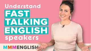 The Secret to Understand Fast-Talking Native English Speakers