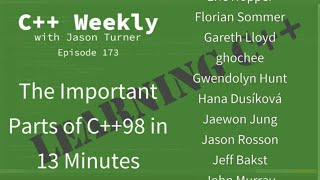 C++ Weekly - Ep 173 - The Important Parts of C++98 in 13 Minutes