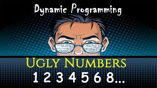 Ugly numbers efficient program solution explained | 2 Methods