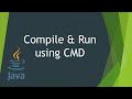 02 - How to Compile and Run Java program using Command Prompt | Write your First Java Program