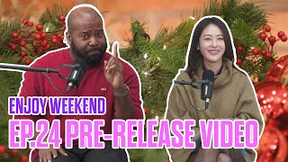 Enjoy Weekend EP.24 pre-release