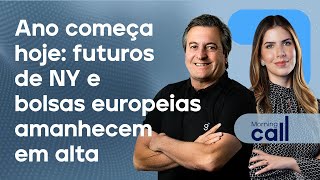 🔴 06/01/25 Ano começa hoje: futuros de NY e bolsas europeias amanhecem em alta | Morning Call