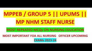 MPPEB / GROUP 5 || MOST IMPORTANT MCQS ON NURSING EDUCATION || UPUMS || MP NHM STAFF NURSE ||