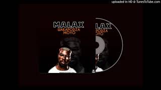 Malax - Wakapodza Moyo (pro by Shawndee)