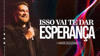 ISSO VAI TE DAR ESPERANÇA! | ANDRÉ FERNANDES | LAGOINHA MIAMI