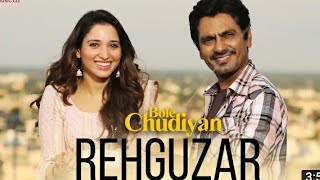 Rehguzar - Bole Chudiyan Status  Nawazuddin &mannaah | Shahid Mallya & Samira Koppikar |Pneet Sharma