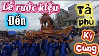 MÀN RƯỚC KIỆU ĐẶC SẮC-LỄ HỘI ĐỀN TẢ PHỦ- KỲ CÙNG TP Lạng Sơn 2026