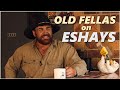 Old Fellas on Eshays