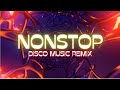 NONSTOP DISCO MUSIC REMIX || DJ Christian remix || Carlkris Tv