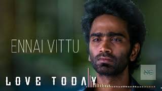Ennai Vitu Uir Ponalum Song Tamil/Live today song/Pradeep Ranganathan