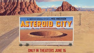 Asteroid City - Trailer [Ultimate Film Trailers]