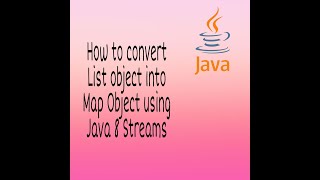 How to Convert List Object into Map Object using Java 8 Streams