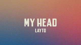 Layto - MY HEAD (lyrics)
