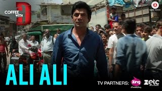Ali Ali | Coffee with D | Sunil Grover | Shabab Sabri | Superbia | Releasing on 20th January 2017 Ali Ali | Coffee with D | Sunil Grover | Shabab Sabri | Superbia | Releasing on 20th January 2017