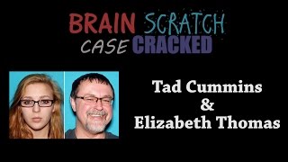 Case Cracked: Tad Cummins \u0026 Elizabeth Thomas