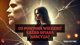 Co powinna wiedzieć każda ofiara narcyza