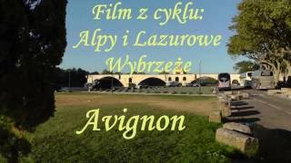 Awinion - miasto papieży. Avignon - the city of the popes