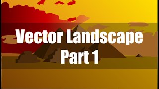 Vector Landscape in Google Draw Part 1