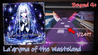 【Arcaea】 La'qryma of the Wasteland (Beyond 9+) PURE MEMORY (Max-22)