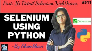 Selenium using python Part:16 | Detail Selenium WebDriver(cont)| automation | testing using selenium