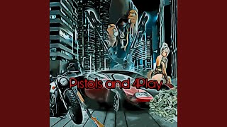 Pistols And 4play