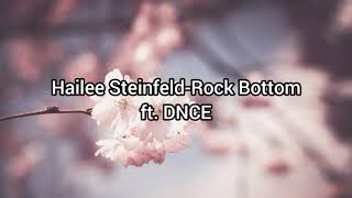 Hailee Steinfeld-Rock Bottom ft. DNCE (Lyrics)