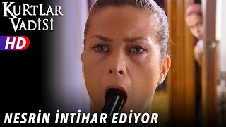 Nesrin İntihar Ediyor - Kurtlar Vadisi | 55.Bölüm