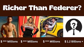 The Richest Tennis Player in the World Is NOT Roger Federer !!
