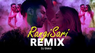 Rangi Saari | Kanishk Seth & Kavita Seth | Remix Dj Snax