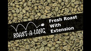 Fresh Roast With Extension - Roast-A-Long