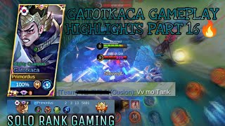 Gatotkaca Gameplay Highlights Part 16|Top 3 Senior Ranking PH|Gatotkaca Mobile Legends|Local Rank #1