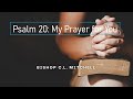 Psalm 20: My Prayer for You | Bishop C.L. Mitchell | Amazing Grace Fellowship